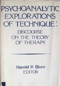 Psychoanalytic Explorations of Technique: Discourse on the Theory of Therapy,Used