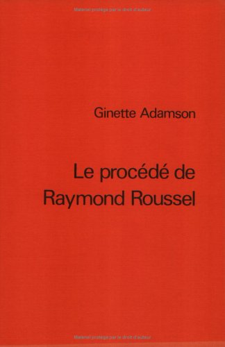 Le Procede De Raymond Roussel.(Faux Titre 15),Used