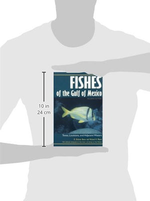 Fishes of the Gulf of Mexico: Texas, Louisiana, and Adjacent Waters, Second Edition (Volume 22) (W. L. Moody Jr. Natural History,Used