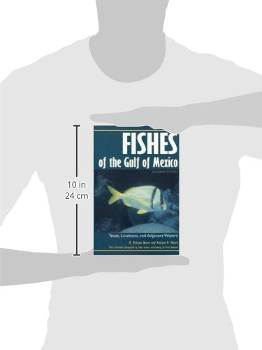 Fishes of the Gulf of Mexico: Texas, Louisiana, and Adjacent Waters, Second Edition (Volume 22) (W. L. Moody Jr. Natural History,Used