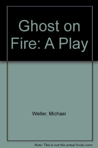 Ghost on Fire: A Play,Used