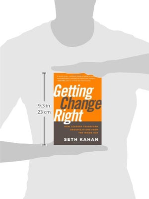 Getting Change Right: How Leaders Transform Organizations From The Inside Out,Used