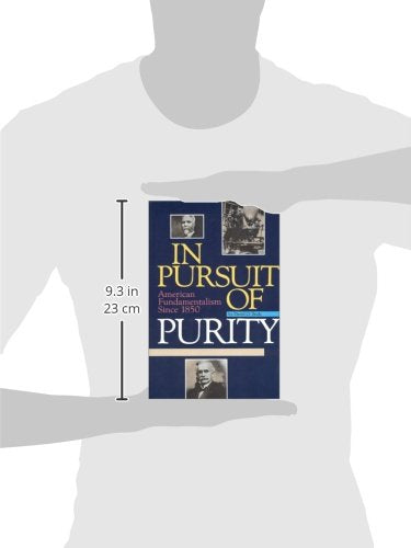 In Pursuit Of Purity: American Fundamentalism Since 1850-new