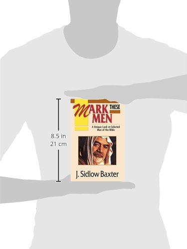 Mark These Men: A Unique Look at Selected Men of the Bible,New