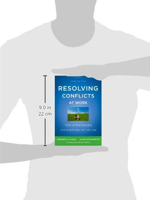Resolving Conflicts At Work: Ten Strategies For Everyone On The Job,New