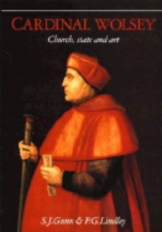 Cardinal Wolsey: Church, State and Art,Used