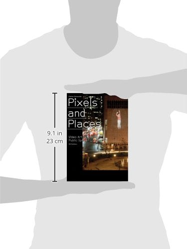 Pixels and Places: Video Art in Public Space,Used