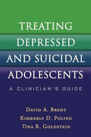Treating Depressed and Suicidal Adolescents: A Clinician's Guide,Used