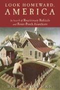 Look Homeward America: In Search Of Reactionary Radicals And Frontporch Anarchist