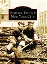 Historic Fires Of New York City (Images Of America),Used
