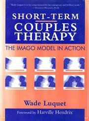 ShortTerm Couples Therapy: The Imago Model In Action,Used