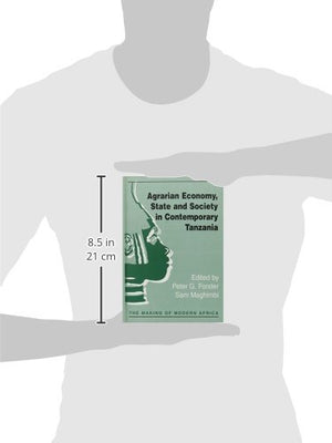 Agrarian Economy, State and Society in Contemporary Tanzania (The Making of Modern Africa),Used
