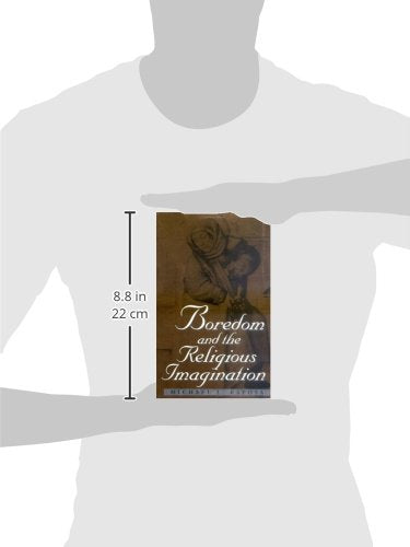 Boredom and the Religious Imagination (Studies in Religion and Culture)-Like New