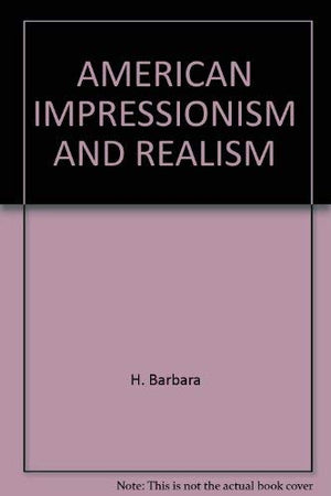 American Impressionism And Realism: The Painting Of Modern Life, 18851915.