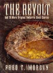 The Revolt: And 28 More Original Uwharrie Ghost Stories,Used