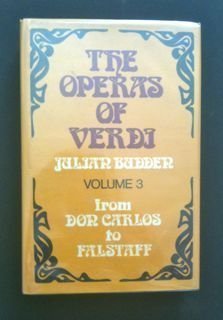 The Operas of Verdi, Vol. 3: From Don Carlos to Falstaff,Used