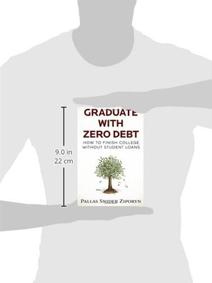 Graduate with Zero Debt: How to Finish College Without Student Loans,Used