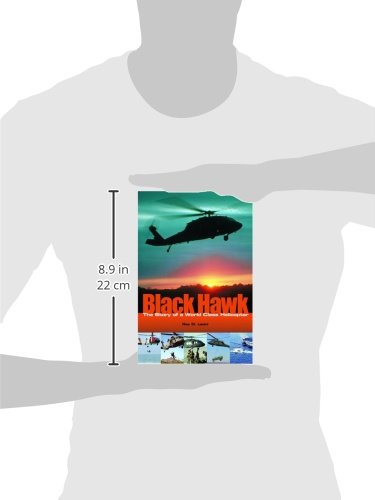 Black Hawk: The Story of a World Class Helicopter (Library of Flight),Used