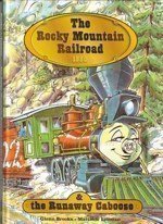 The Rocky Mountain Railroad & the Runaway Caboose,Used