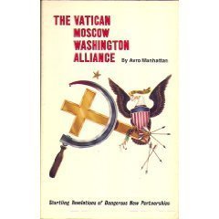 The Vatican Moscow Washington Alliance,New