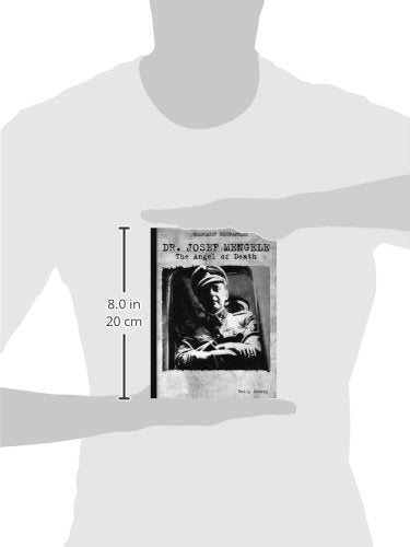 Doctor Josef Mengele: The Angel Of Death (Holocaust Biographies)-new