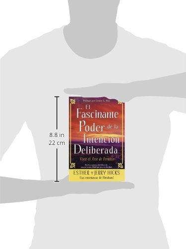 El Fascinante Poder De La Intencion Deliberada (Amazing Power of Deliberate Intent): Vivir el arte de permitir (Spanish Edition),New