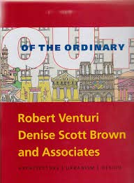 Out of the Ordinary: Robert Venturi, Denise Scott Brown and Associates Architecture, Urbanism, Design,Used