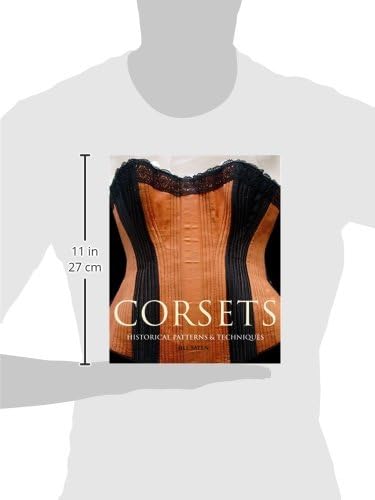 Corsets: Historical Patterns and Techniques,New