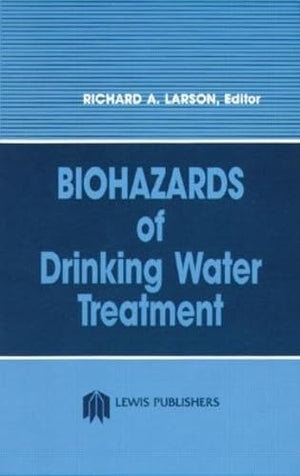 Biohazards of Drinking Water Treatment,Used