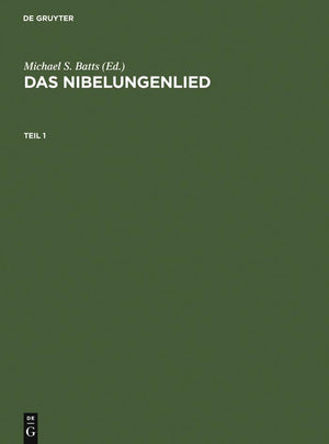 Das Nibelungenlied: Paralleldruck Der Handschriften A, B Und C Nebst Lesarten Der Brigen Handschriften (German Edition)