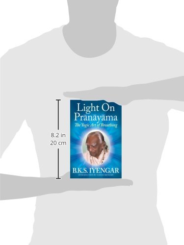 Light on Prnyma: The Yogic Art of Breathing,New
