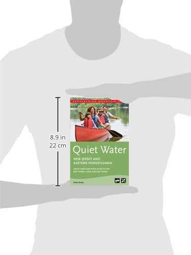 Quiet Water New Jersey and Eastern Pennsylvania: AMC's Canoe And Kayak Guide To The Best Ponds, Lakes, And Easy Rivers (AMC Quie,New