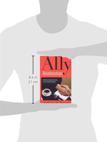 Ally Relationships: The Key to Sustained Success for Your Service Business,Used