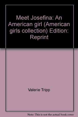 Meet Josefina: An American girl (American girls collection),Used