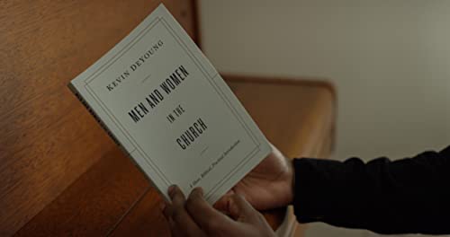 Men And Women In The Church: A Short, Biblical, Practical Introduction