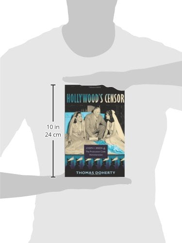Hollywood'S Censor: Joseph I. Breen And The Production Code Administration,Used