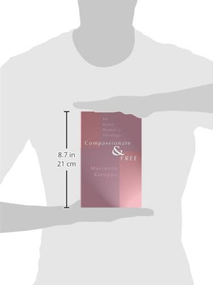 Compassionate and Free: An Asian Woman s Theology