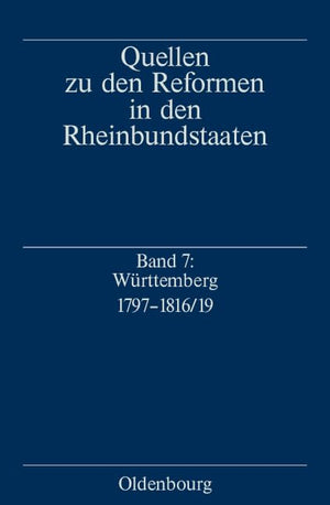 Wrttemberg 17971816/19: Quellen Und Studien Zur Entstehung Des Modernen Wrttembergischen Staates (Quellen Zu Den Reformen In De,Used