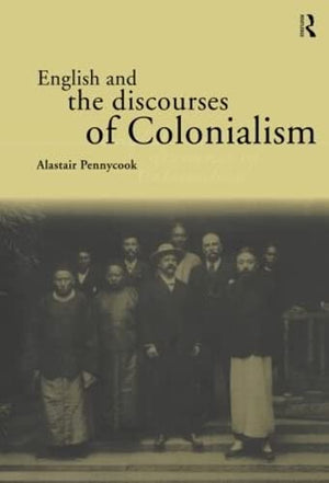 English and the Discourses of Colonialism (The Politics of Language),Used