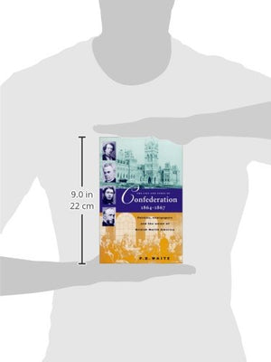 The Life and Times of Confederation 18641867: Politics, Newsapers and the Union of British North America,Used