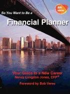 So You Want to Be a Financial Planner, Your Guide to a New Career 6th Edition,Used