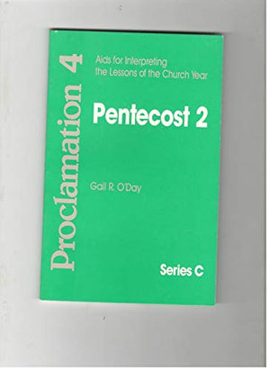 Proclamation Four, Series C, Pentecost 2: Aids for Interpreting the Lessons of the Church Year,Used