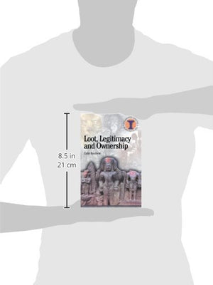 Loot, Legitimacy and Ownership: The Ethical Crisis in Archaeology (Debates in Archaeology),Used