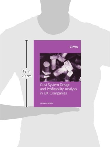 Cost System Design and Profitabillity Analysis in UK Companies (CIMA Research),Used
