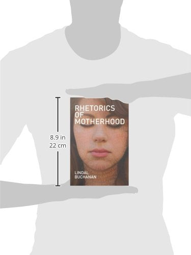 Rhetorics of Motherhood (Studies in Rhetorics and Feminisms),Used