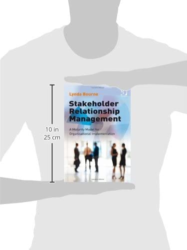 Stakeholder Relationship Management: A Maturity Model For Organisational Implementation,Used