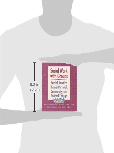 Social Work With Groups: Social Justice Through Personal, Community, and Societal Change,Used