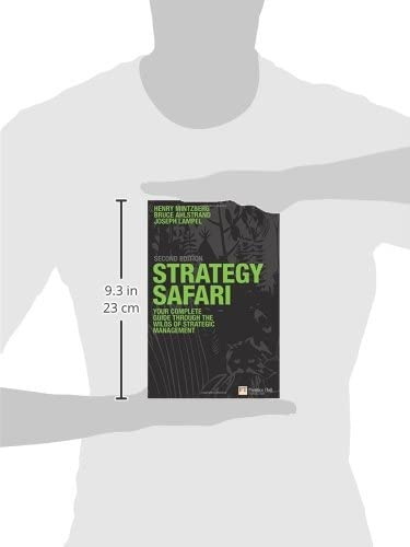 Strategy Safari: The Complete Guide Through The Wilds Of Strategic Management (2Nd Edition),New