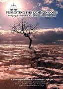 Promoting The Common Good: Bringing Economics And Theology Together Again,Used