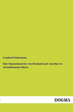 Eine Deputationsreise von Russland nach Amerika vor vierundzwanzig Jahren: (1897) (German Edition),Used